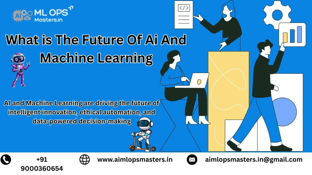 What is The Future Of Ai And Machine Learning