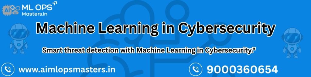 machine learning in cybersecurity